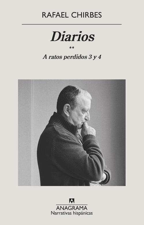 Diarios "A ratos perdidos - 3 y 4 (Rafael Chirbes)". 
