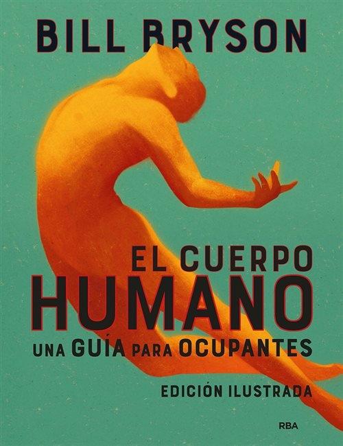 El cuerpo humano "Una guía para ocupantes (Edición ilustrada)". 
