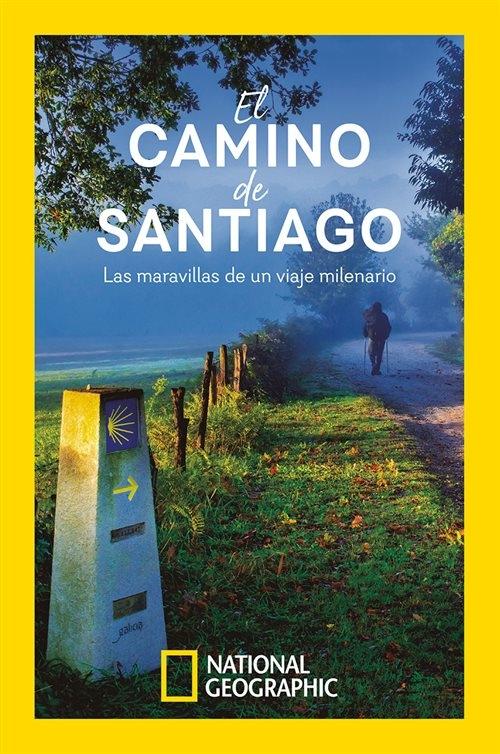 El Camino de Santiago "Las maravillas de un viaje milenario". 