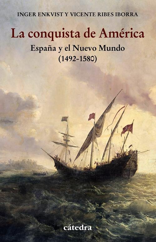 La conquista de América "España y el Nuevo Mundo (1492-1580)". 