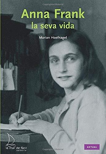 Anna Frank. La seva vida