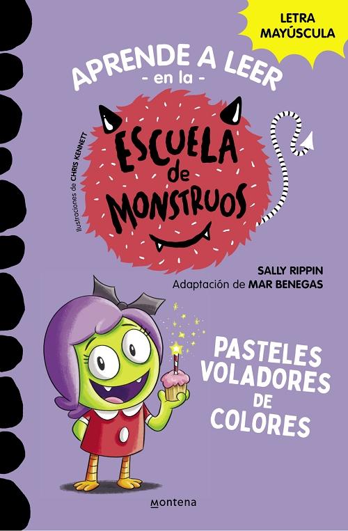 Pasteles voladores de colores "(Aprender a leer en la Escuela de Monstruos - 5) (Letra mayúscula)". 