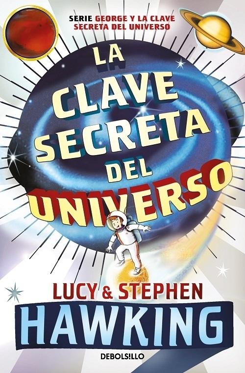 La clave secreta del universo "Una maravillosa aventura por el cosmos (Serie George y la clave secreta del universo - 1)". 