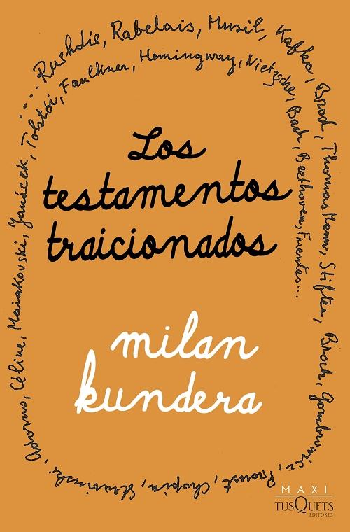Los testamentos traicionados "(Biblioteca Milan Kundera)". 