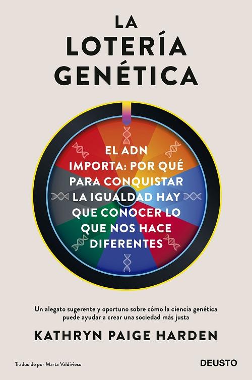 La lotería genética "El ADN importa: por qué para conquistar la igualdad hay que conocer lo que nos hace diferentes". 