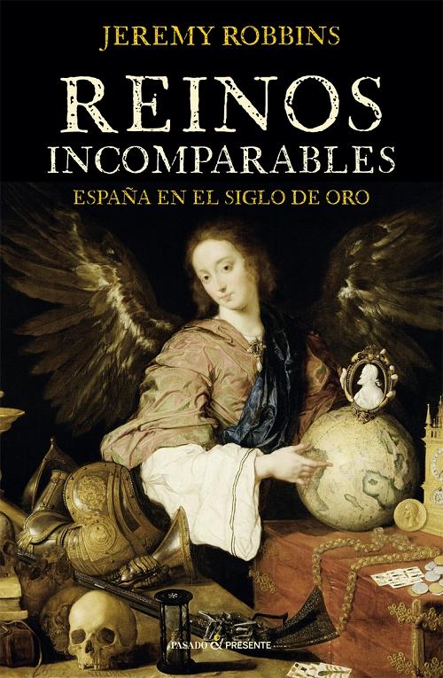 Reinos incomparables "España en el Siglo de Oro". 