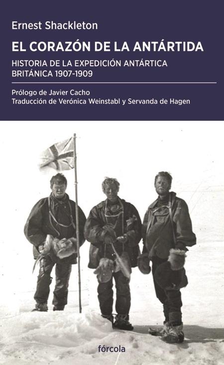 El corazón de la Antártida "Historia de la expedición antártica británica 1907-1909". 
