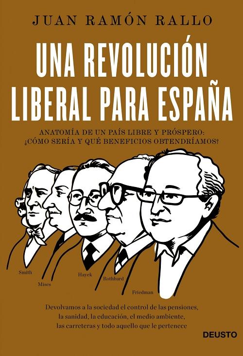 Una revolución liberal para España "Anatomía de un país libre y próspero: ¿cómo sería y qué beneficios obtendríamos?". 