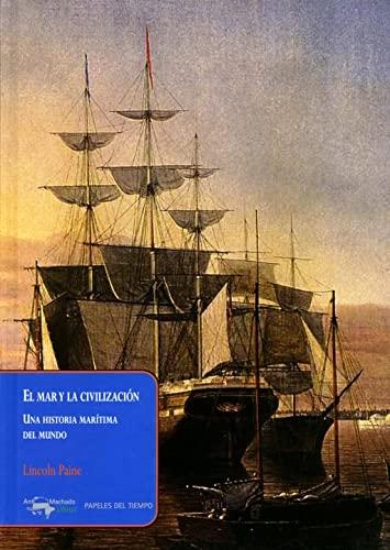 El mar y la civilización "Una historia marítima del mundo". 