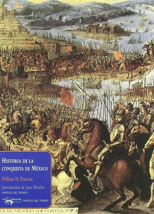 Historia de la conquista de México. 