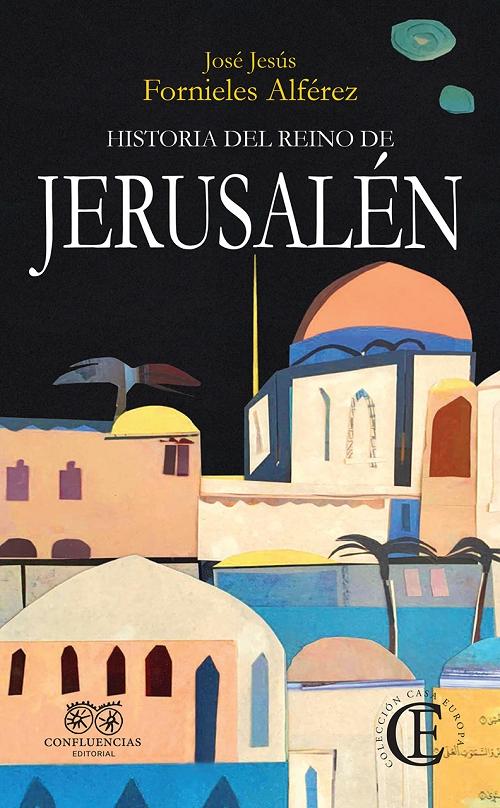 Historia del Reino de Jerusalén. 