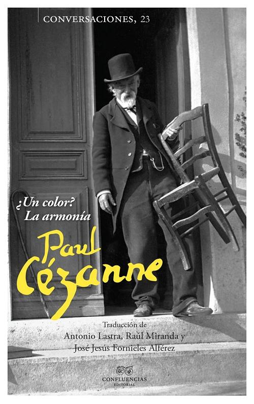 Paul Cézanne "¿Un color? La armonía". 