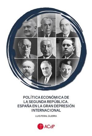 Política económica de la Segunda República "España en la Gran Depresión internacional". 