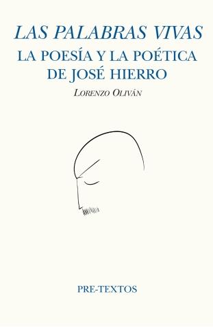 Las palabras vivas "La poesía y la poética de José Hierro". 