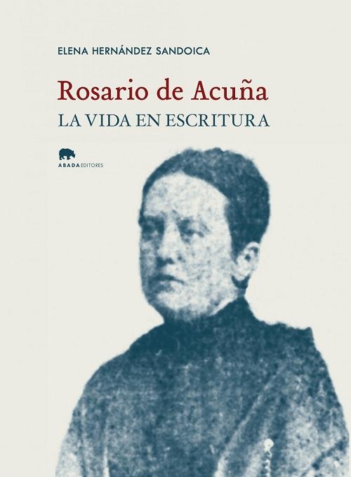 Rosario de Acuña "La vida en escritura". 