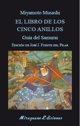 El Libro de los Cinco Anillos "Guía del Samurai". 