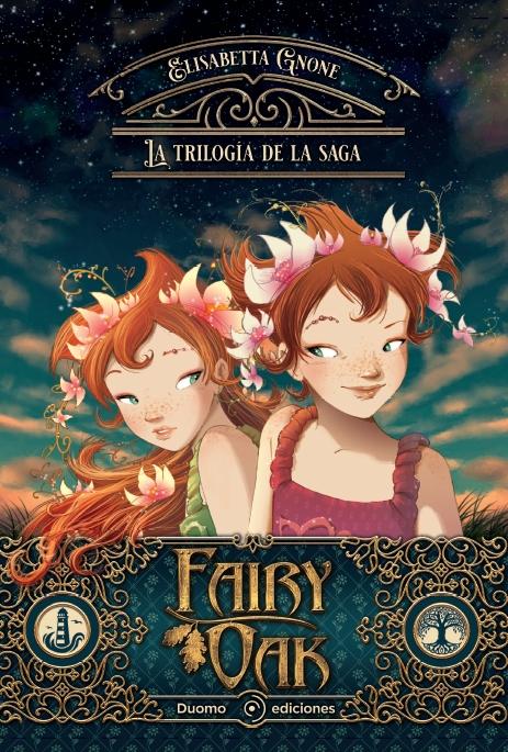 Fairy Oak "La trilogía de la saga (El secreto de las gemelas / El encanto de la Oscuridad / El poder de la Luz)"