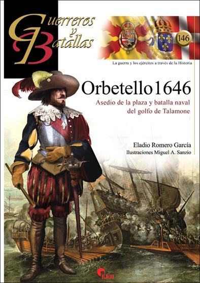 Orbetello 1646 "Asedio de la plaza y batalla naval del golfo de Talamone". 