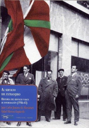 Al servicio del extranjero "Historia del servicio vasco de información,1936-1943". 