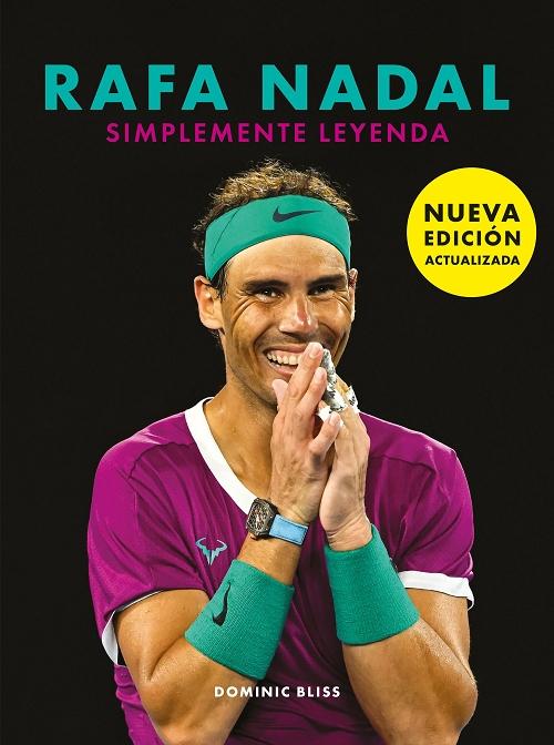 Rafa Nadal "Simplemente leyenda (Nueva edición actualizada)". 