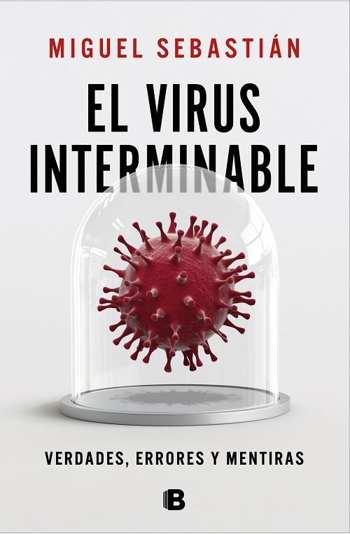El virus interminable "Verdades, errores y mentiras". 