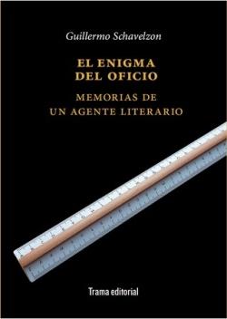 El enigma del oficio "Memorias de un agente literario". 