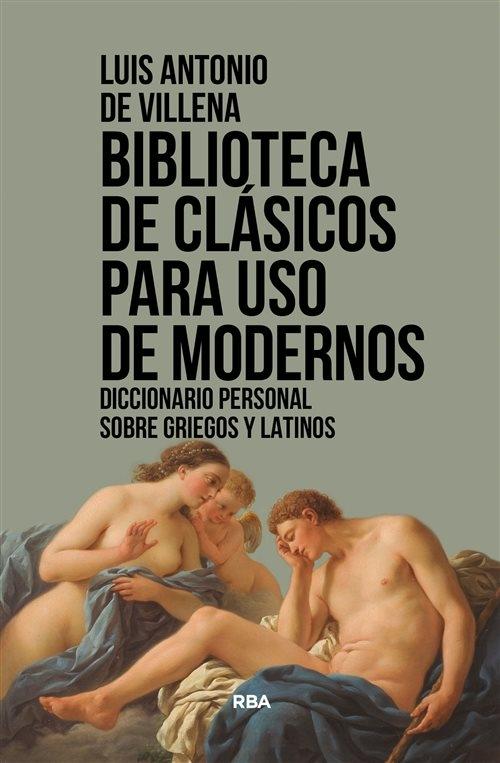 Biblioteca de clásicos para uso de modernos "Diccionario personal sobre griegos y latinos". 