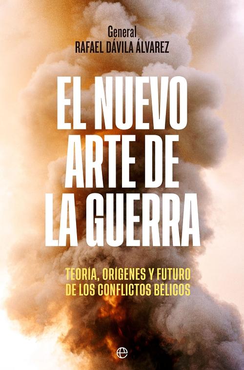 El nuevo arte de la guerra "Teoría, orígenes y futuro de los conflictos bélicos". 