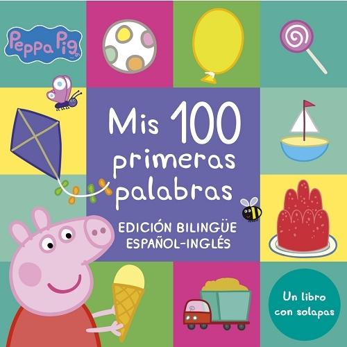 Mis 100 primeras palabras (Peppa Pig) "(Un libro con solapas) (Edición bilingüe español-inglés)". 