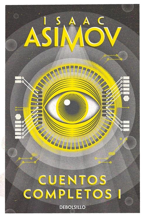 Cuentos completos - I "(Isaac Asimov)". 