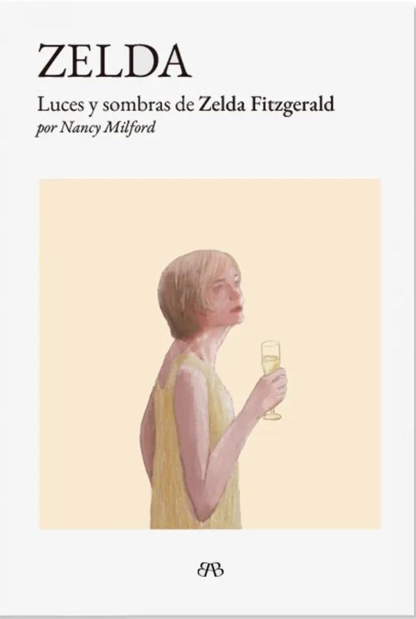 Zelda "Luces y sombras de Zelda Fitzgerald"
