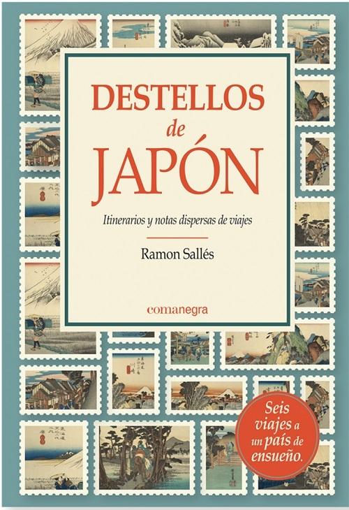 Destellos de Japón "Itinerarios y notas dispersas de viajes". 