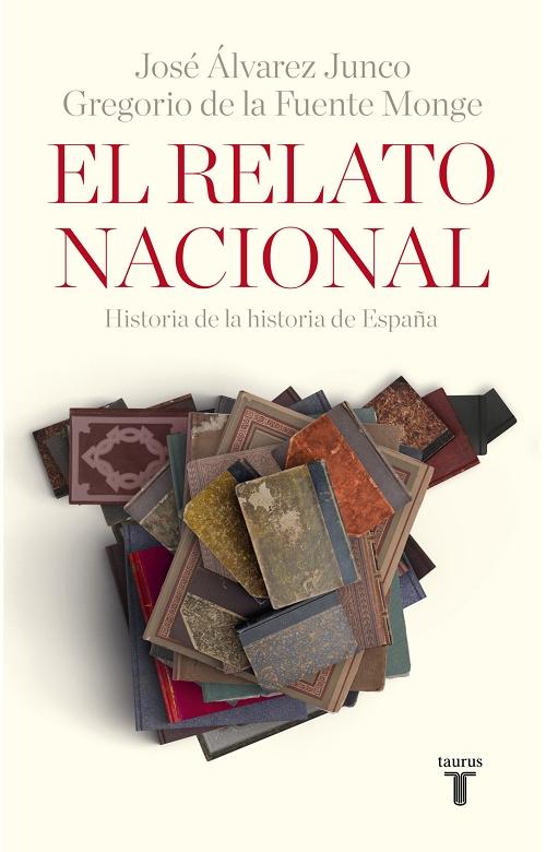 El relato nacional "Historia de la historia de España". 