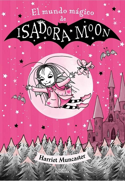 El mundo mágico de Isadora Moon. 