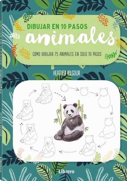 Dibujar en 10 pasos: Animales "Cómo dibujar 75 animales en solo 10 pasos". 