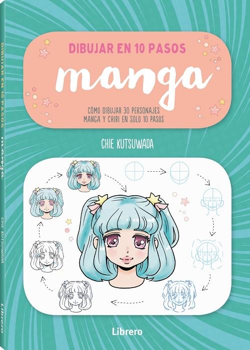 Dibujar en 10 pasos: Manga "Cómo dibujar 30 personajes manga y chibi en solo 10 pasos". 