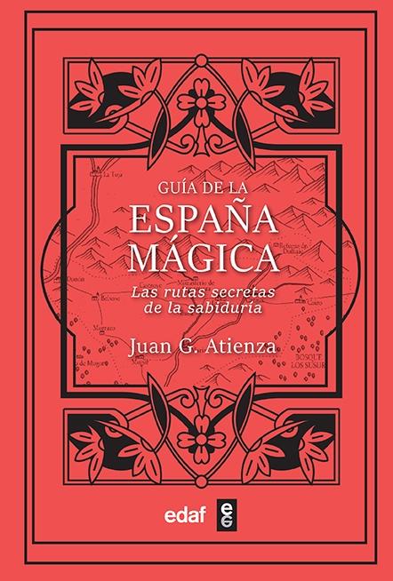 Guía de la España mágica "Las rutas secretas de la sabiduría". 