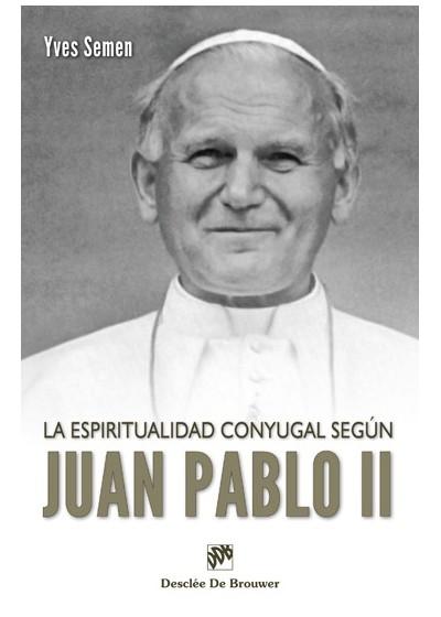 La espiritualidad conyugal según Juan Pablo II. 