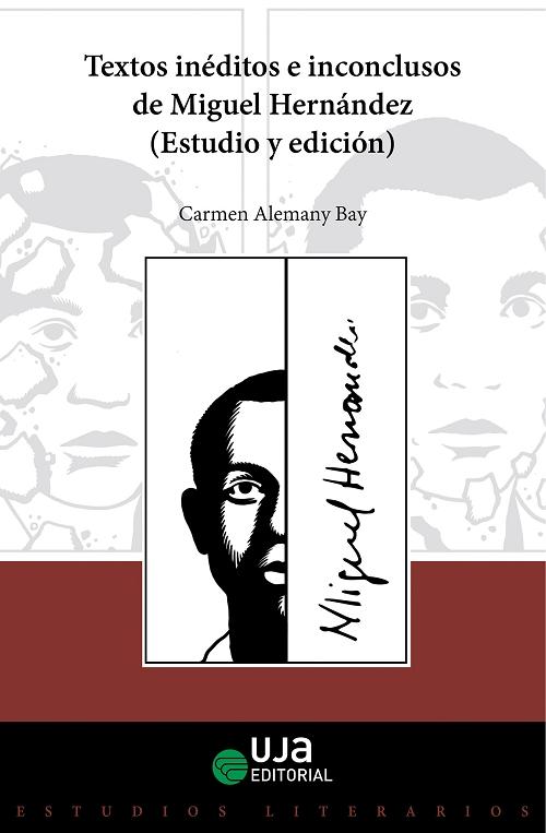 Textos inéditos e inconclusos de Miguel Hernández "(Estudio y edición)". 