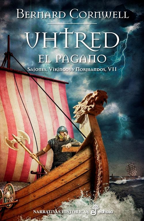 Uhtred, el pagano "(Sajones, Vikingos y Normandos - VII)". 