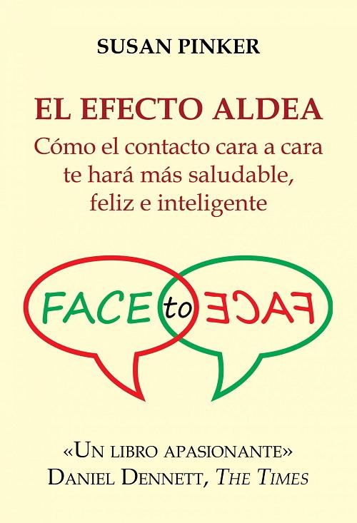 El efecto aldea "Cómo el contacto cara a cara te hará más saludable, feliz e inteligente". 
