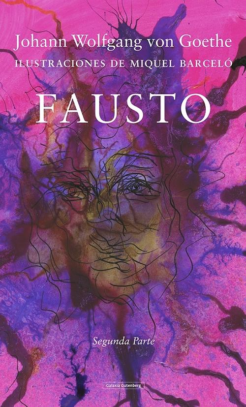 Fausto - Segunda Parte "(Ilustraciones de Miquel Barceló)". 