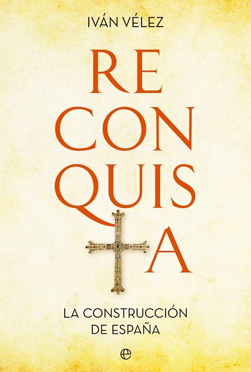 Reconquista "La construcción de España". 