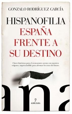 Hispanofilia. España frente a su destino. 