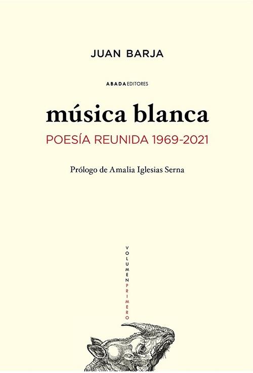 Música blanca (2 Vols.) "Poesía reunida 1969-2021". 