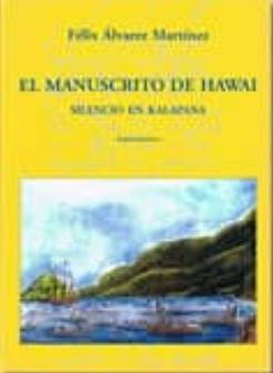 El manuscrito de Hawai "Silencio en Kalapana - Relato Histórico". 
