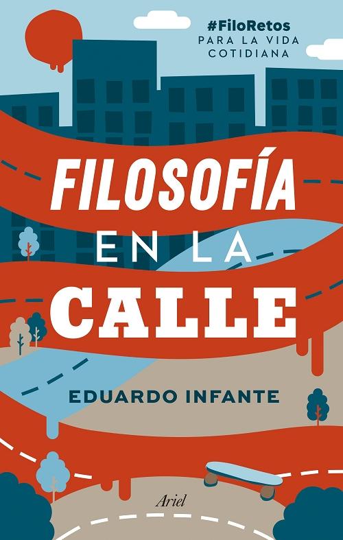 Filosofía en la calle "#FiloRetos para la vida cotidiana". 