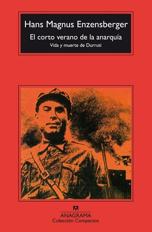 El corto verano de la anarquía "Vida y muerte de Durruti. Novela". 