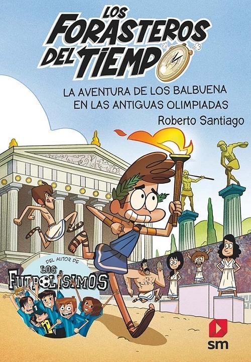 La aventura de los Balbuena en las antiguas Olimpiadas "(Los Forasteros del Tiempo - 8)". 