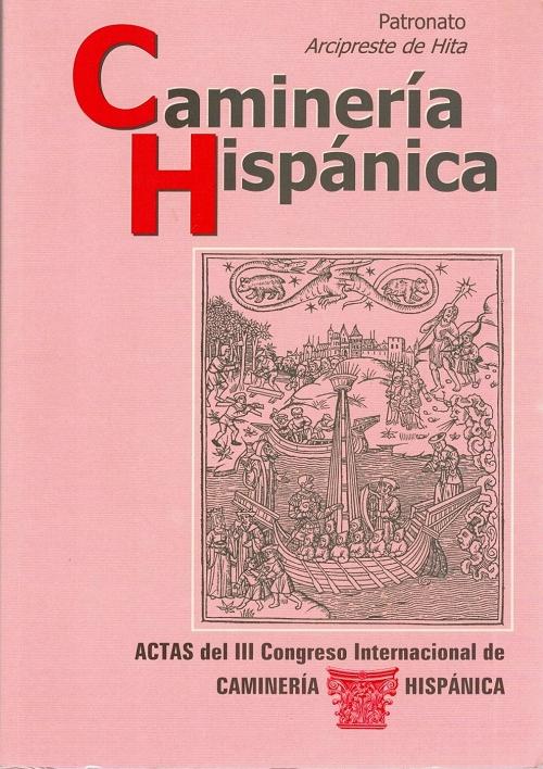 Caminería Hispánica "Actas del III Congreso Internacional de Caminería Hispánica - 1996. Morelia, México". 